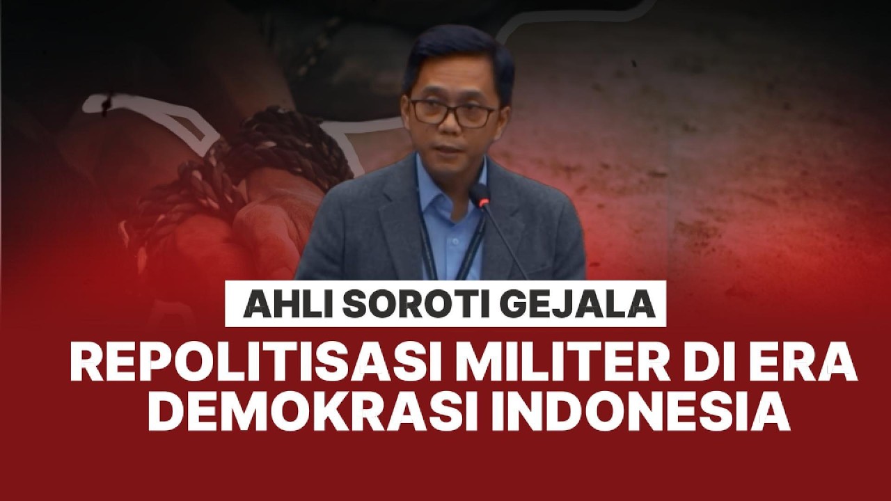 🔴[LIVE]    Ahli Soroti Gejala Repolitisasi Militer di Era Demokrasi Indonesia