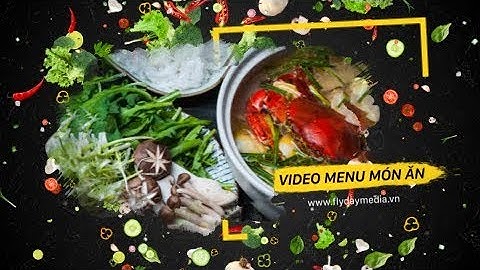 Video demo ● Video menu món ăn nhà hàng