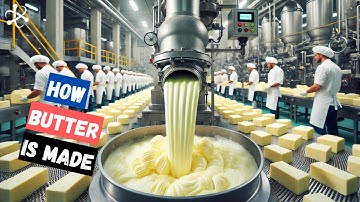 How Butter is Made - Butter Factory Production Process
