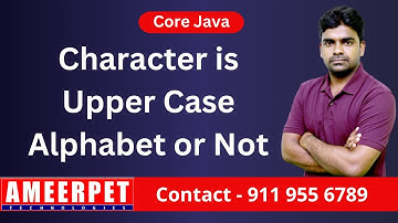 Check the Character is Upper case Alphabet or Not | Ameerpet Technologies | By Srinivas