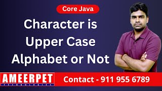 Check the Character is Upper case Alphabet or Not | Ameerpet Technologies | By Srinivas