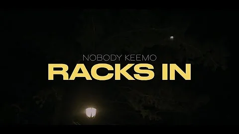 Nobody Keemo - Racks In (Official Video)