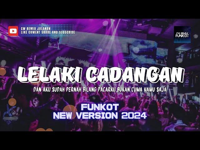 FUNKOT REMIX LELAKI CADANGAN || FUNKOT NEW VERSION 2024 By CW REMIX JALANAN class=