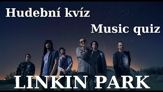 Hudební kvíz kapely Lunkin Park, Guess the song Linkin Park, mega hity Linkin Park
