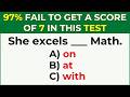 97% FAIL TO GET A SCORE OF 7 IN THIS TEST | Mixed English Test