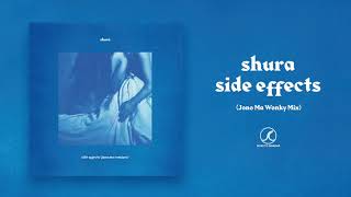 Shura - side effects (Jono Ma Wonky Mix) [Official Audio]
