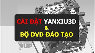 Cài đặt phần mềm Yanxiu3D trên NX - Bộ tài liệu đào tạo chi tiết