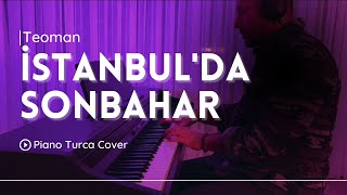Teoman - İstanbul'da Sonbahar - Piyano Cover Resimi
