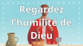 Regardez l'humilité de Dieu - Chant Chrétien avec Paroles