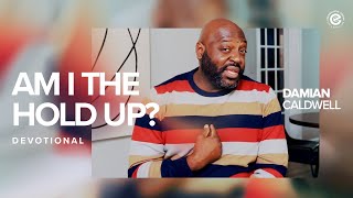 Weekly Devotional | Am I The Hold Up?   | Min. Damian Caldwell | Evangelistic Center Church by Evangelistic Center Church 110 views 2 weeks ago 5 minutes, 25 seconds