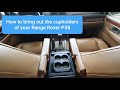 How to bring out the cupholders of your Range Rover P38