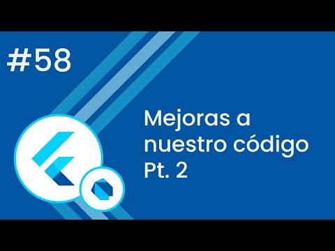 #58 Curso Flutter - Mejoras a nuestro código Pt. 2 (Mini Apps) | RayWayDay