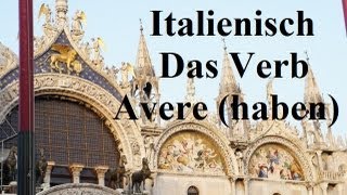 Italienisch Lernen: Avere (Haben) - Grundkurs 1 Verben