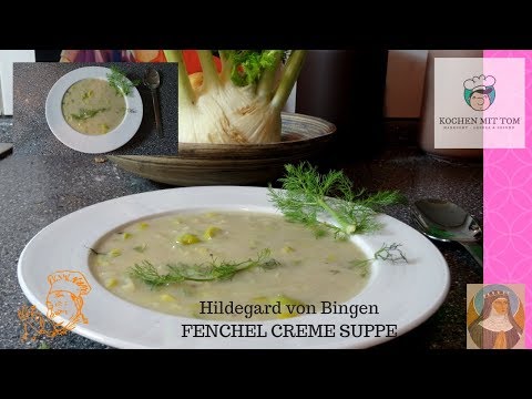 Hildegard von Bingen - Fenchel Creme Suppe - Kochen lernen mit Tom