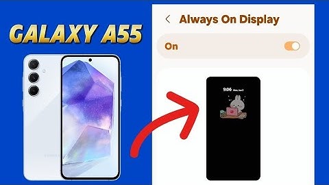 How to use Always-On Display for Samsung Galaxy A55