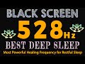 528Hz - BEST DEEP SLEEP MEDITATION MUSIC 💰 Most Powerful Healing Frequency for Restful Sleep