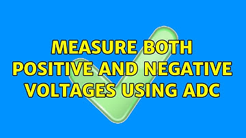 Measure both positive and negative voltages using ADC (3 Solutions!!)