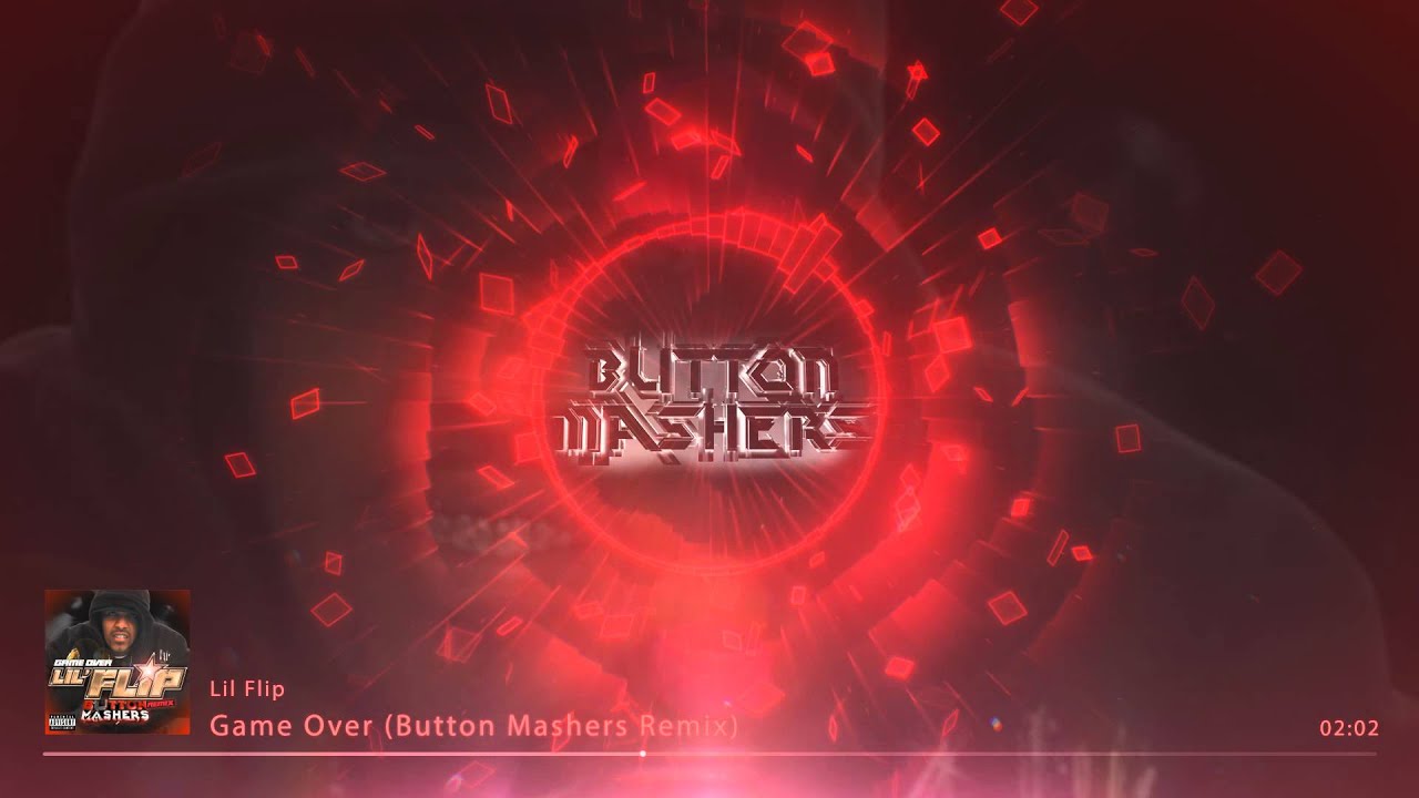 Lil Flip Game Over (Button Mashers Remix) YouTube