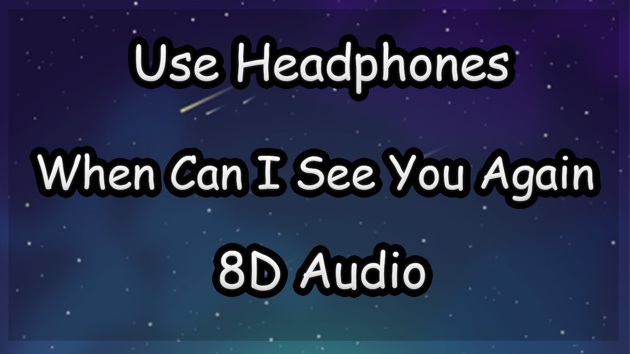 When Can I See You Again - Owl City (8D Audio)