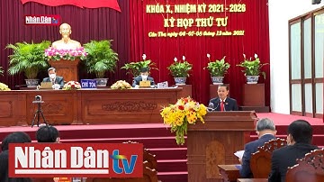 Cần Thơ khai mạc kỳ họp HĐND cuối năm 2021