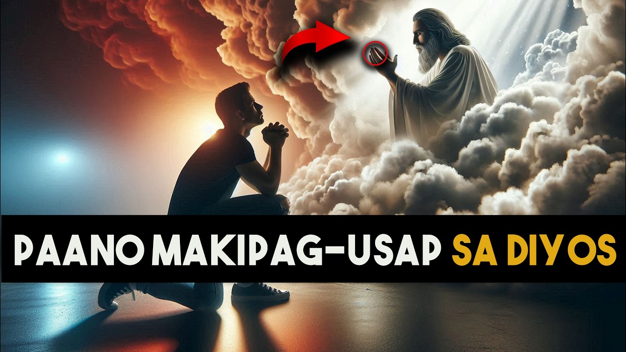 GANITO KA TINUTURUAN NG BIBLIYA KUNG PAANO MAKIPAG-USAP SA DIYOS