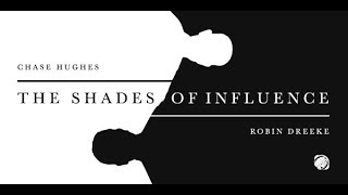 The Shades of Influence with Robin Dreeke and Chase Hughes