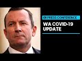 LIVE: Western Australia reports no new cases in the past 24 hours | ABC News