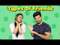 Types Of Friends | Real Life Friends Funny Video | 4 Heads