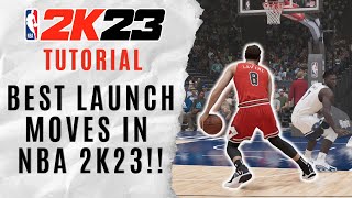Unlock the most POWERFUL LAUNCH MOVES in NBA 2K23 using these SECRET COMBOS!