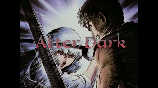 Berserk AMV | After Dark | Guts and Griffith