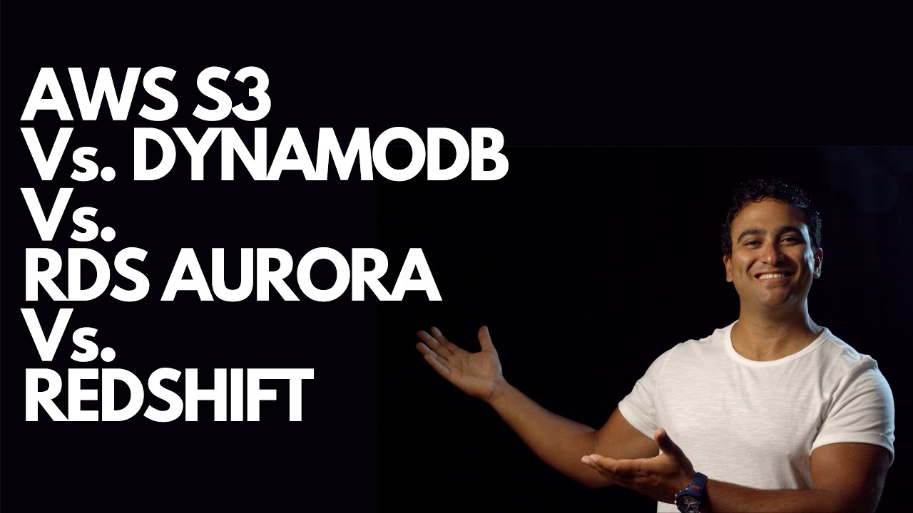 AWS S3 Vs. DynamoDB Vs. RDS Aurora Vs. Redshift - YouTube