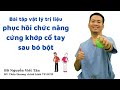 Bài tập vật lí trị liệu sau khi tháo bột nhằm phục hồi chức năng cứng khớp cổ tay - wrist exercises