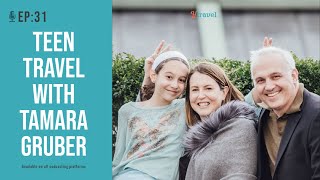 Teen Travel and Mother Daughter Trips with Tamara Gruber, We3Travel (Podcast episode)