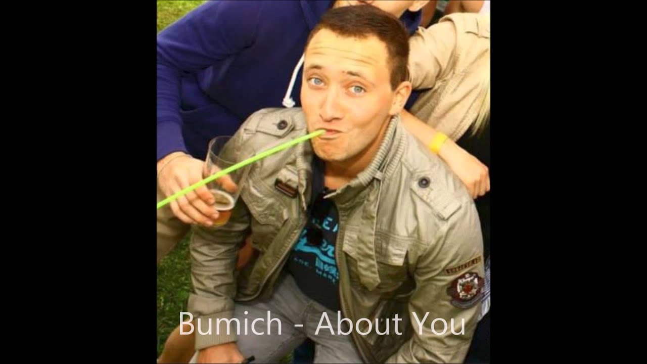 Watch Bumich - About You (Original) on YouTube Watch Bumich - About You (Original) on YouTube