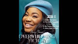 MERCY CHINWO 2024 SONGS OVERWHELMING VICTORY PART 1