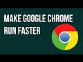 How To Make Google Chrome Blazing Fast For Web Browsing