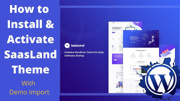 How to install & activate SaasLand WordPress theme with demo import | 100 % verified way