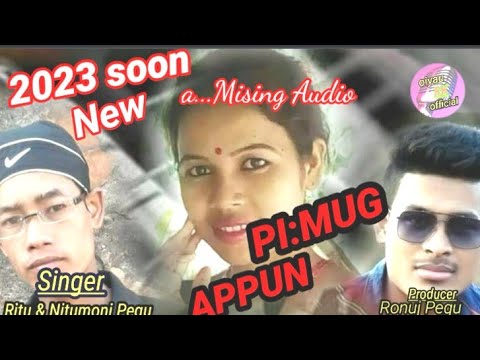 Mising song pimug Appun Singr Ritu Karond  Nitumoni Pegu