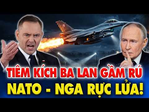 Tiêm kích Ba Lan xé toạc màn đêm, chảo lửa Nga - NATO cận kề Thế Chiến!