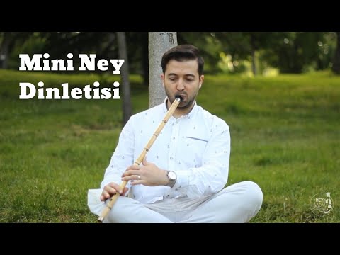 Mini Ney Dinletisi  -\