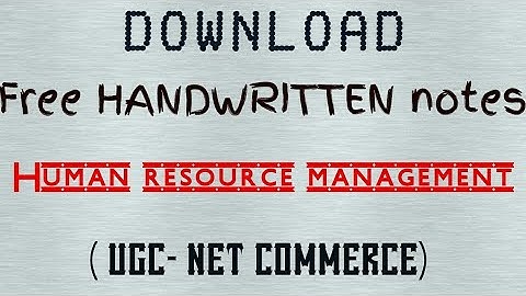 Human resource management-FREE HANDWRITTEN NOTES | PAPER 2 COMMERCE ||  ugc net commerce july 2018