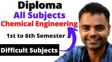 Chemical Engineering Diploma Subjects 1st Year/Sem to 6th Semester Syllabus, Difficult Subjects