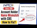 NPCI Aadhaar Seeding Failure B06 Account Holder Name Mismatch with CBS Problem | NPCI DBT Link