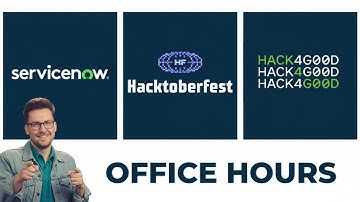 ServiceNow Hacktoberfest - Office Hours #3 (EMEA)