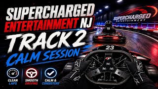 Supercharged Entertainment NJ | Track 2 Calm Session | Clean & Smooth Laps