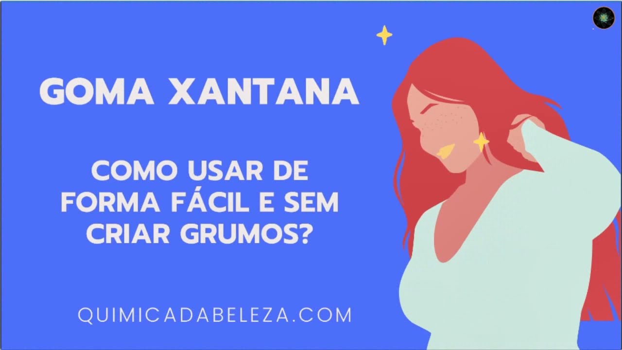 Goma Xantana em Cosméticos - Como usar de forma fácil e sem criar grumos.