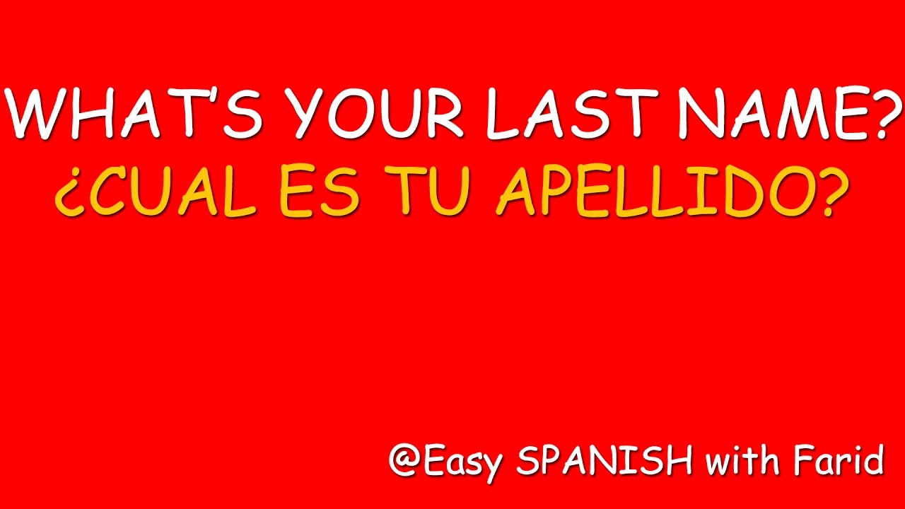 What's your Last name in Spanish Farid | What is your last name ...