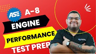 ASE A8 Engine Performance Test Prep [2022]