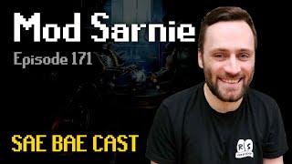 Mod Sarnie - Old School Team, Easter Eggs, Community Management | Sae Bae Cast 171