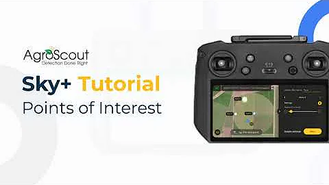 AgroScout tutorial - Sky+  points of interest
